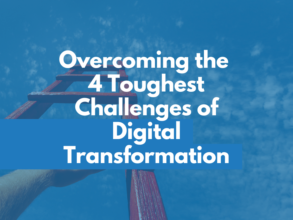 Overcoming the 4 Toughest Challenges of Digital Transformation - Planbox