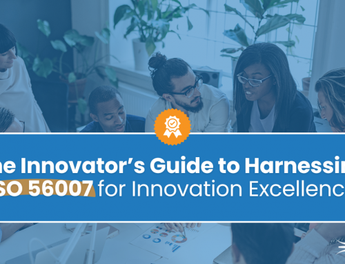 The Innovator’s Guide to Harnessing ISO 56007 for Innovation Excellence